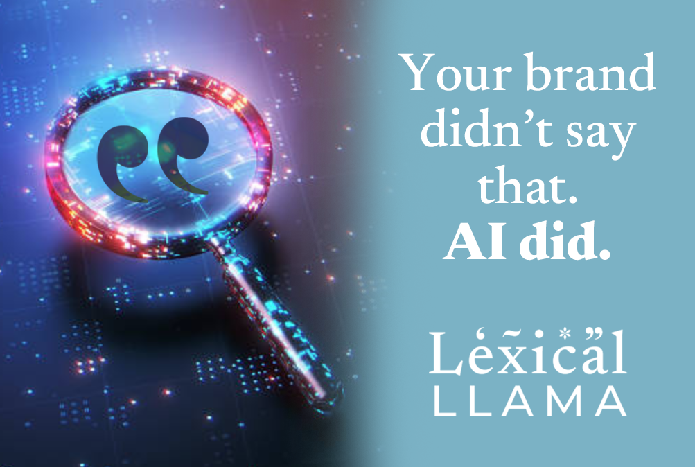 Your brand didn’t say that. AI did.